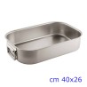 TEGLIA RETTANGOLARE INOX CM 40x26 CON MANICI SNODATI