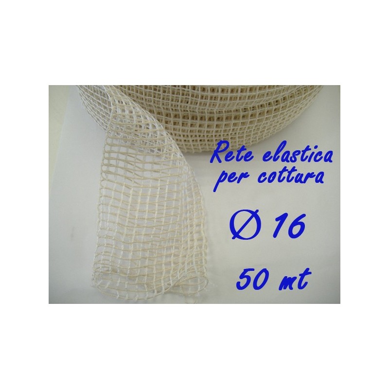 RETE ELAST. COTTURA Ø 16 x 50 mt