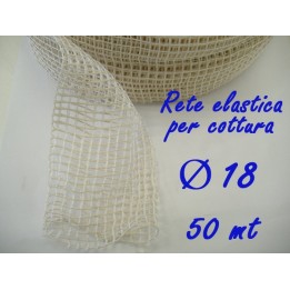 RETE ELAST. COTTURA Ø 18 x 50 mt