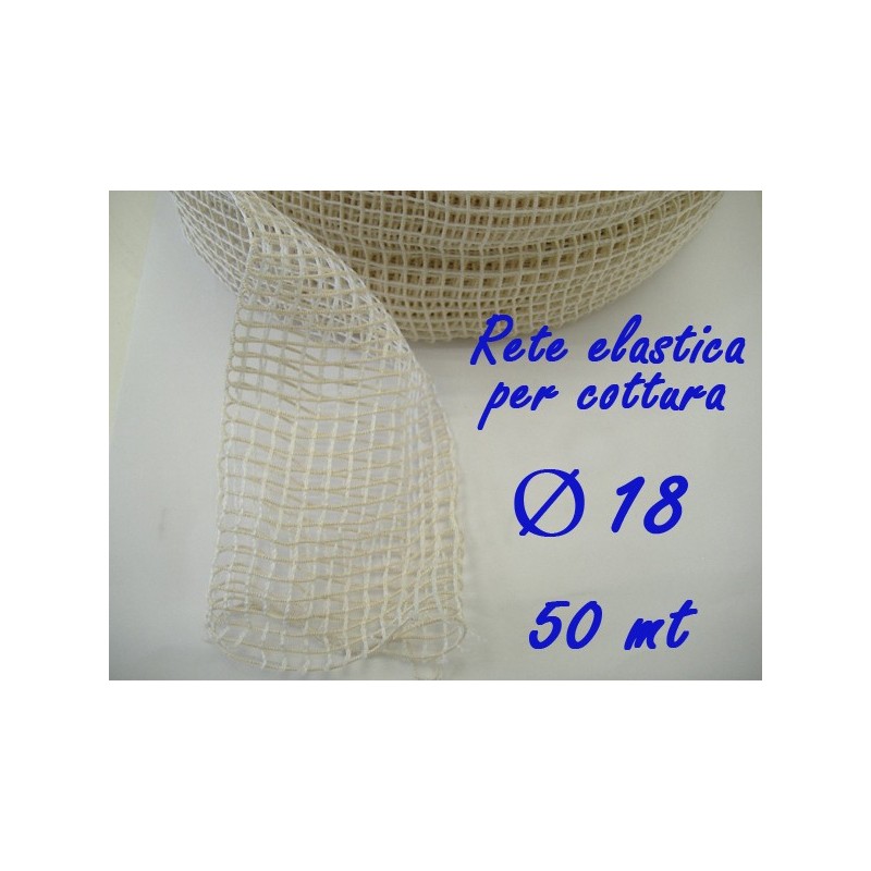 RETE ELAST. COTTURA Ø 18 x 50 mt